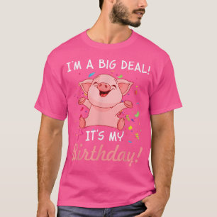 T-shirt Je suis une grosse affaire C'est mon anniversaire