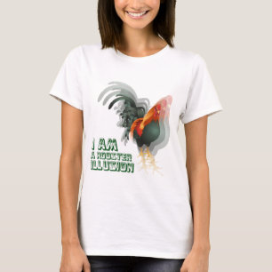 T-shirt Je suis une illusion de coq
