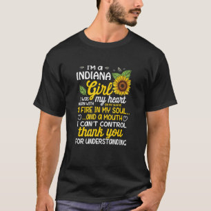 T-shirt Je suis une Indiana Girl Je suis née avec un incen