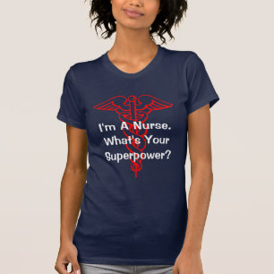 T-shirt Je suis une infirmière ce qui est vos tee - shirt