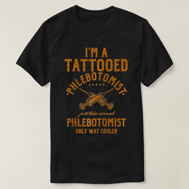 T-shirt Je suis une infirmière en phlébotomie tatouée  (Design devant)