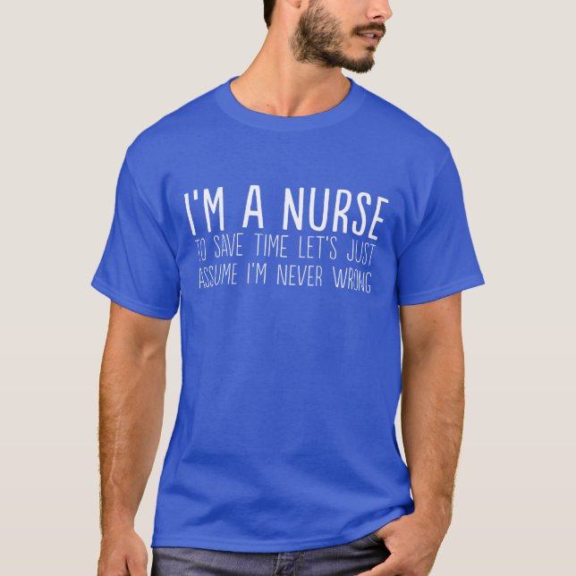 T-shirt Je suis une infirmière nous ai laissés m'assumer (Devant)