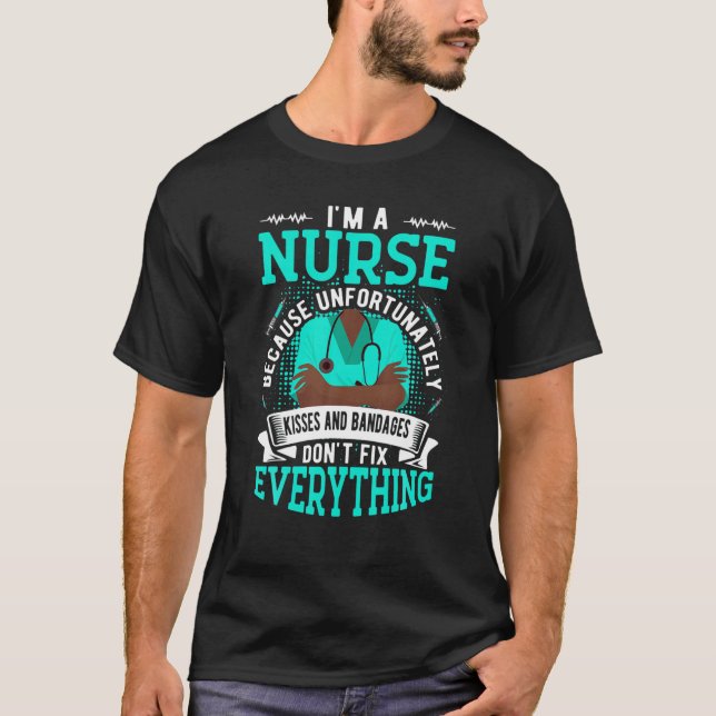 T-shirt Je suis une infirmière parce que les baisers et le (Devant)