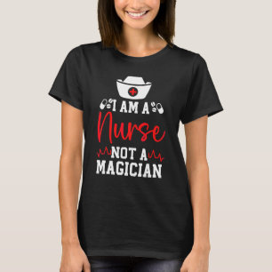 T-shirt Je suis Une Infirmière Pas Un Magicien Rn Infirmiè
