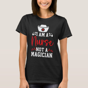 T-shirt Je suis une infirmière, pas une magicienne Rn Soin