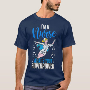 T-shirt Je suis une infirmière qui blesse votre superpuiss