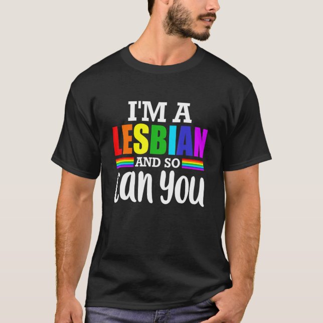 T-shirt Je suis une lesbienne et pouvez-vous LGBT Apparel (Devant)