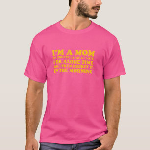T-shirt Je suis une maman, bien sûr, je reste en retard se