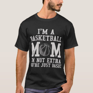 T-shirt Je Suis Une Maman De Basket-Ball Je Ne Suis Pas Ex