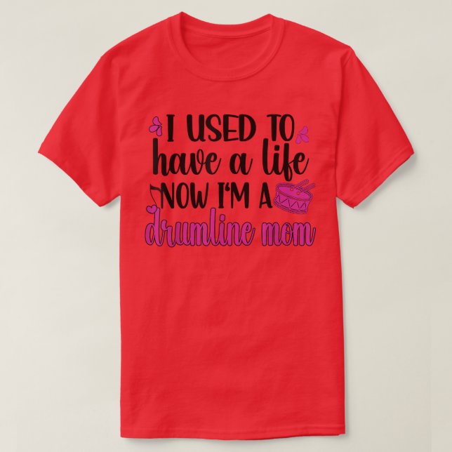 T-shirt Je suis une maman de Drumline drôle Mère Drumline  (Design devant)