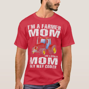 T-shirt Je suis une maman fermière comme une maman ordinai