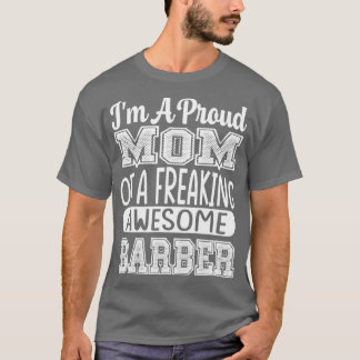 T-shirt Je Suis Une Maman Fière D'Un Barbier Impressionnan