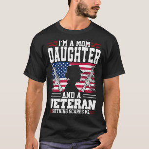 T-shirt Je suis une maman FILLE et un vétéran rien ne me f