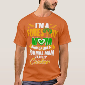 T-shirt Je suis une maman forestière comme une maman glaci