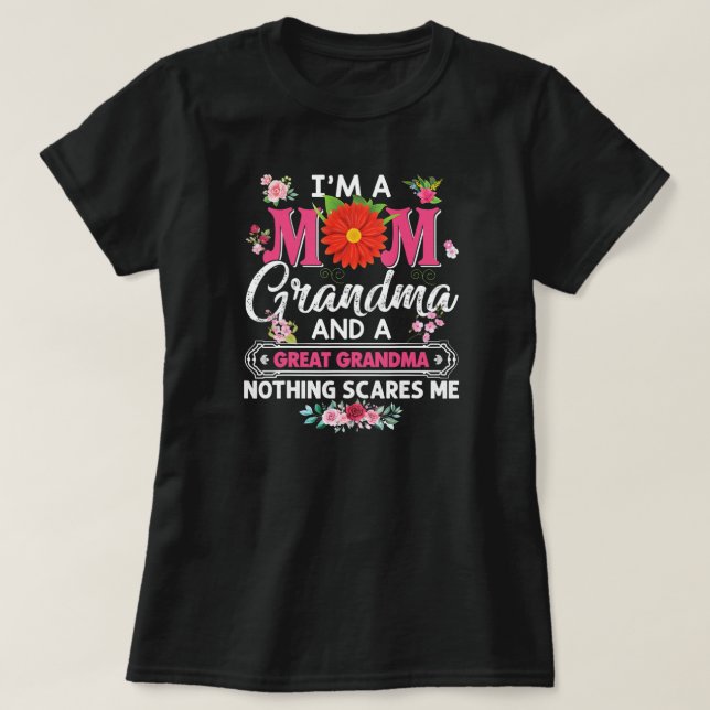 T-shirt Je suis une maman grand-mère et rien ne me fait pe (Design devant)