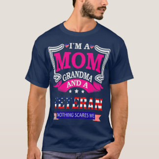 T-shirt Je Suis Une Maman Grand-Mère Et Un Vétéran Rien Ne