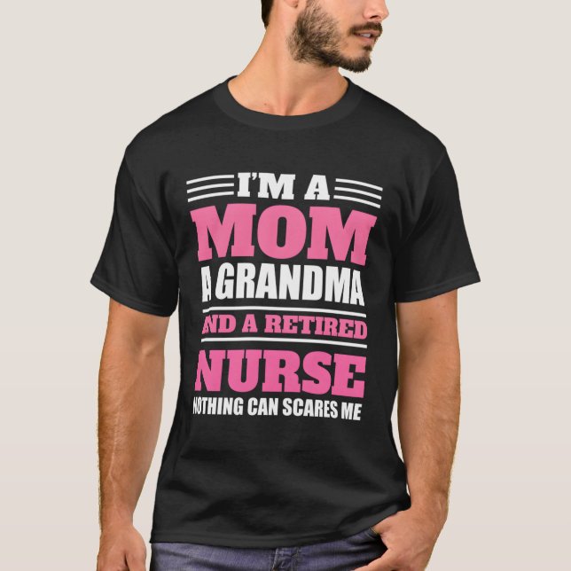 T-shirt Je Suis Une Maman, Une Grand-Mère Et Une Infirmièr (Devant)