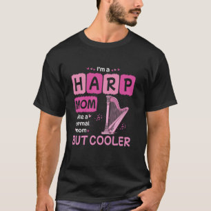 T-shirt Je suis une mère de harpe comme une mère normale m