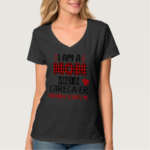 T-shirt Je Suis Une Mère Et Un Aidant De Soins Rien Ne Me