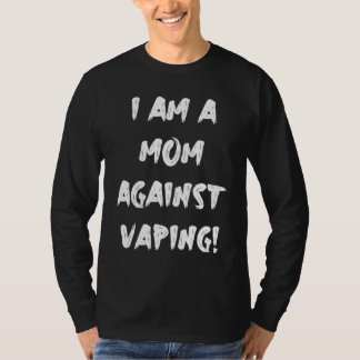T-shirt Je suis une MOM contre VAPING!