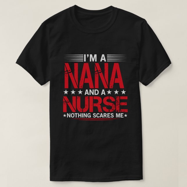 T-shirt Je suis une NANA et une infirmière rien ne me fait (Design devant)