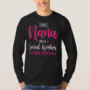 T-shirt Je suis une Nana et une travailleuse sociale Nana