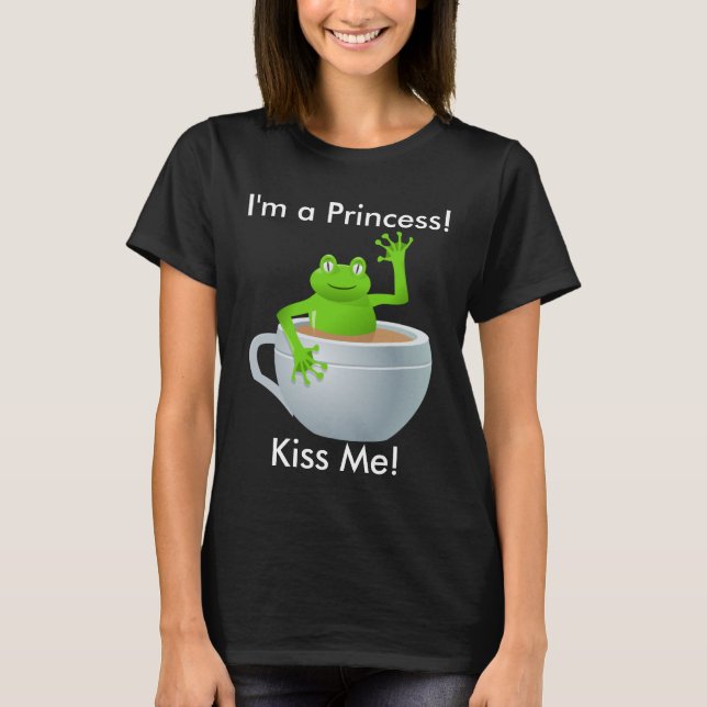 T-shirt Je suis une Princesse Kiss Me Frog dans Teacup Fem (Devant)