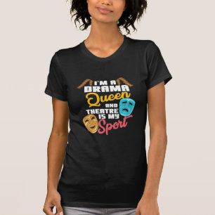 T-shirt Je Suis Une Reine Du Drame