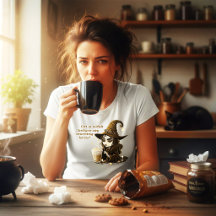 Je suis une sorcière avant mon café du matin