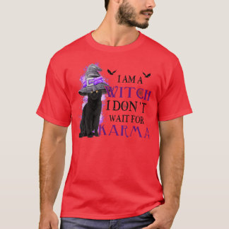 T-shirt Je suis une sorcière Je n'attends pas Karma Hallow