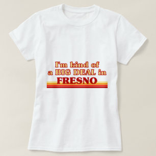 T-shirt Je suis une sorte de GROS ACCORD à Fresno