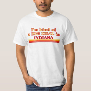 T-shirt Je suis une sorte de GROS ACCORD sur l'Indiana