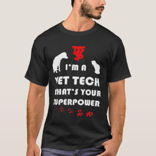 T-shirt Je suis une technologie de vétérinaire, ce qui e