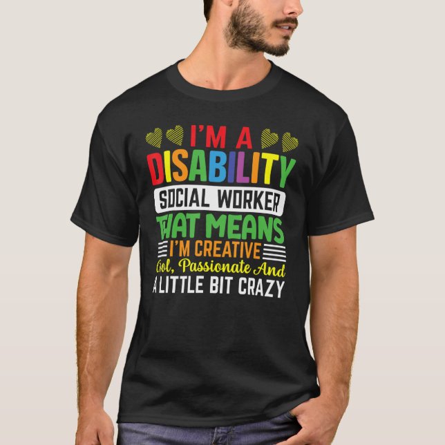 T-shirt Je suis une travailleuse sociale handicapée qui ve (Devant)