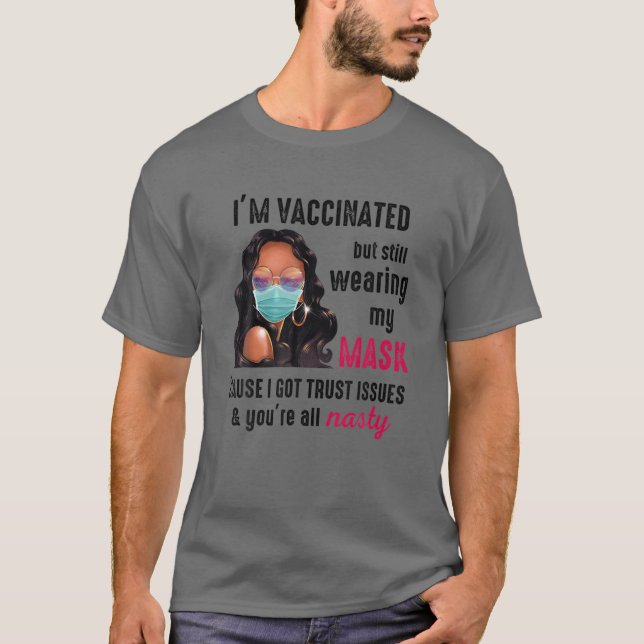 T-shirt Je suis vacciné mais je porte toujours mon masque  (Devant)