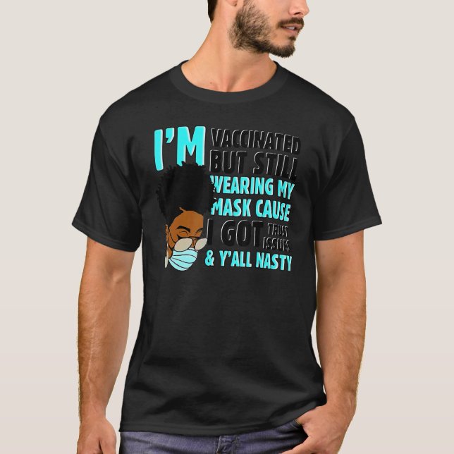 T-shirt Je Suis Vacciné Mais Je Porte Toujours Mon Masque (Devant)