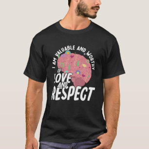 T-shirt Je Suis Valable Et Véritable Sensibilisation À La