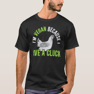 T-shirt Je suis végétalien parce que je donne une poule nu