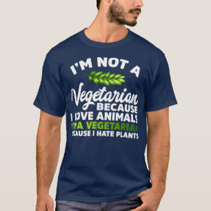 T-shirt Je suis Végétarien parce que je déteste les Plante