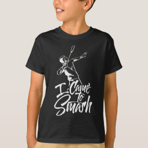 T-shirt Je Suis Venu À Smash Team Player Volant de badmint