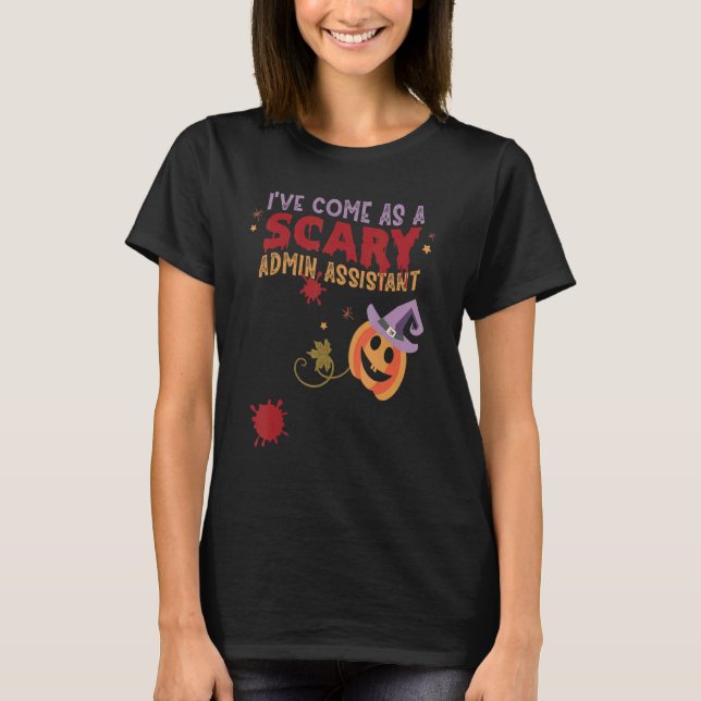 T-shirt Je suis venu comme un assistant d'administration e (Devant)
