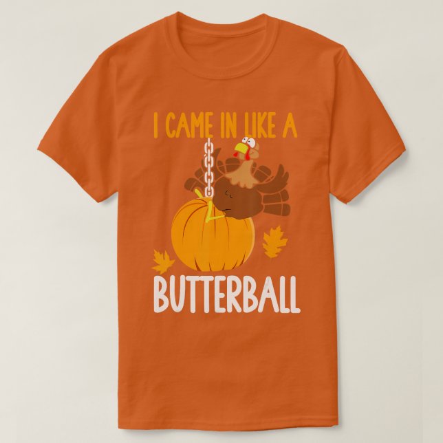T-shirt Je Suis Venu Comme Un Beurre Drôle Thanksgiving (Design devant)