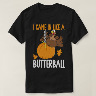 T-shirt Je Suis Venu Comme Un Beurre Thanksgiving Turquie
