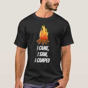 T-shirt Je Suis Venu J'Ai Vu J'Ai Campé Le Feu De Camping