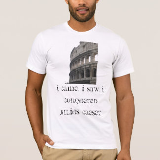 T-shirt Je suis venu, j'ai vu, j'ai conquis Jules Caeser