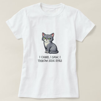 T-shirt Je suis venu, j'ai vu, j'ai lancé des regards de c