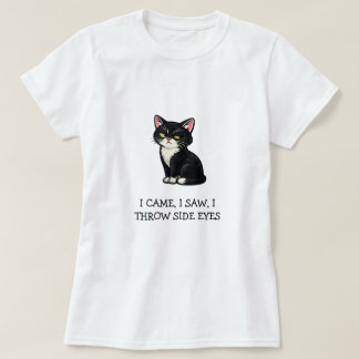 T-shirt Je suis venu, j'ai vu, j'ai lancé des regards de c