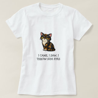 T-shirt Je suis venu, j'ai vu, j'ai lancé des regards de t