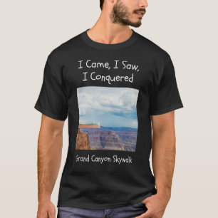 T-shirt Je suis venu, j'ai vu que j'ai conquis Grand Canyo