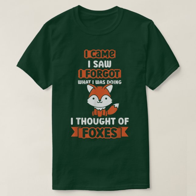 T-shirt Je suis venu, j'ai vu que j'avais oublié ce que j' (Design devant)